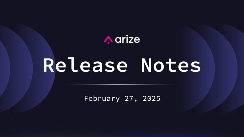 Arize Release Notes: Embeddings Tracing, Experiments Details, and More ...