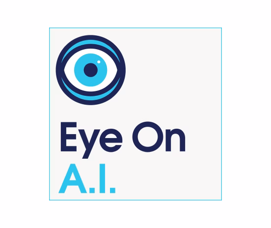 Eye on A.I.