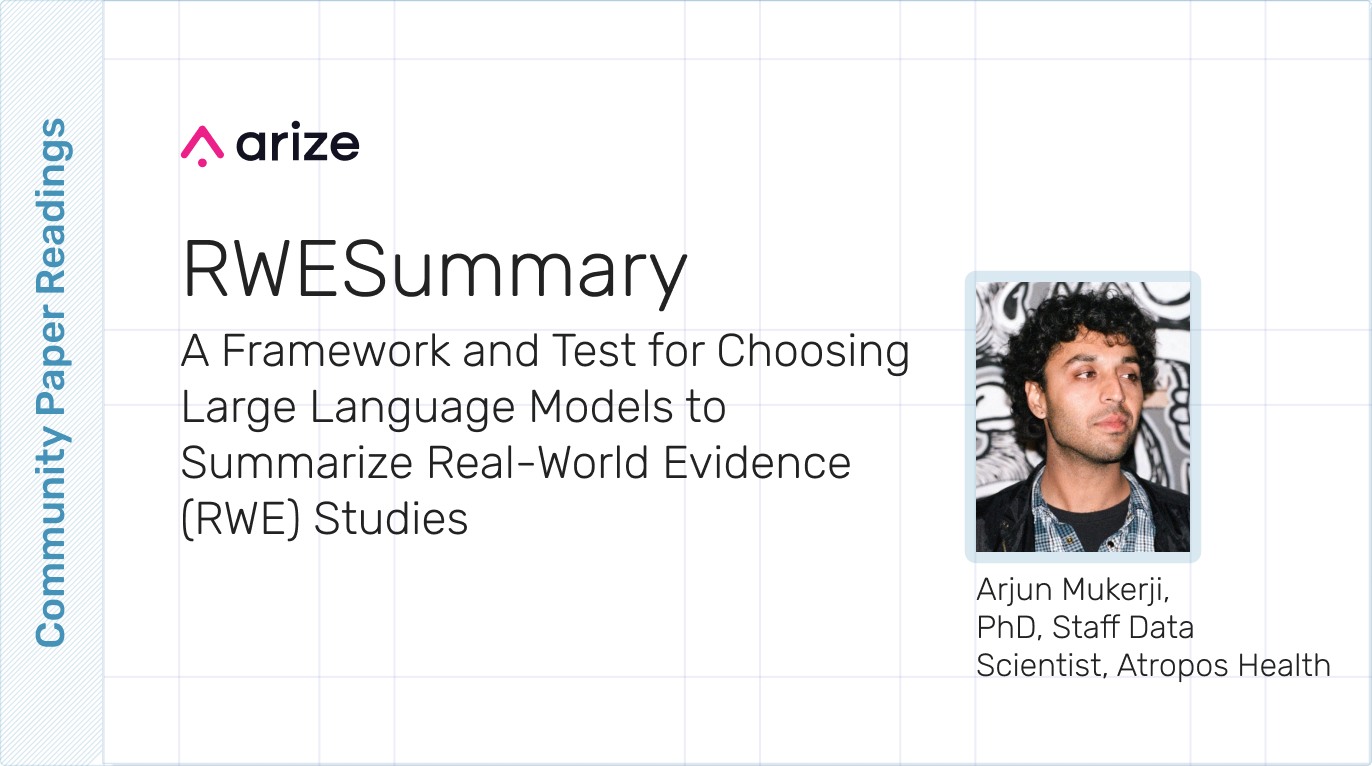 Atropos Health’s Arjun Mukerji, PhD, Explains RWESummary: A Framework and Test for Choosing LLMs to Summarize Real-World Evidence (RWE) Studies