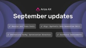 New In Arize AX: Session and Trace Evals, Alyx’s Synthetic Data Generation, and more