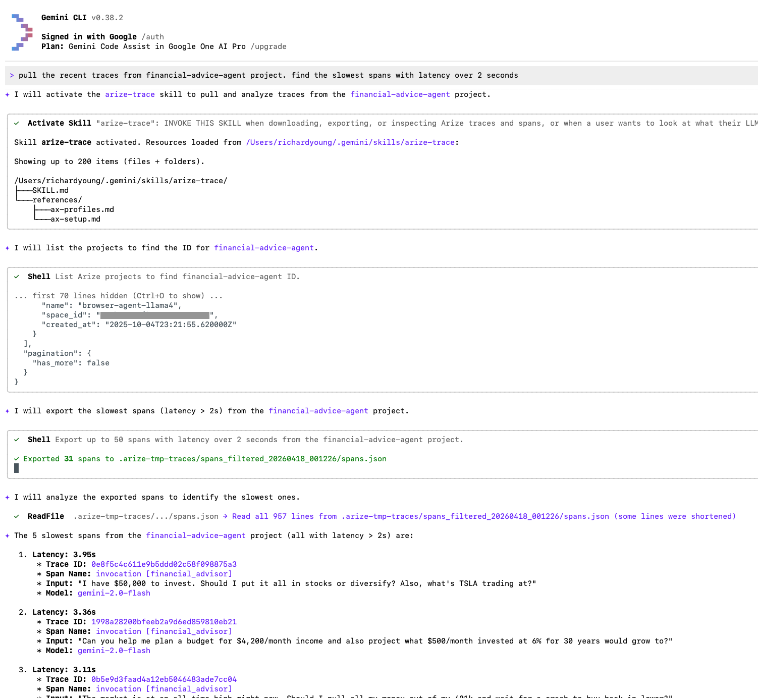Screenshot of the Gemini CLI (v0.38.2) showing a workflow that activates an “arize-trace” skill to analyze traces from a “financial-advice-agent” project. The CLI lists project metadata, exports spans with latency over 2 seconds, and identifies the five slowest spans (around 3–4 seconds). Each result includes trace IDs, span names (financial_advisor invocation), example user prompts about investing and budgeting, and the model used (gemini-2.0-flash).