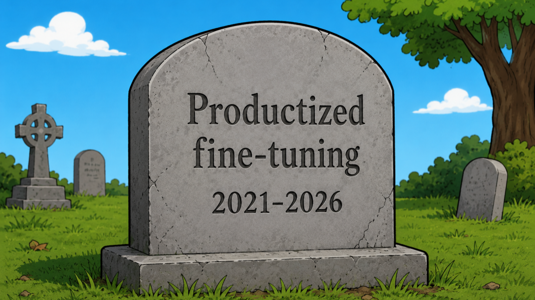 The end of fine-tuning: Why evals, context, and traces matter more