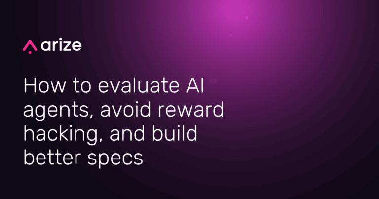 How to evaluate AI agents, avoid reward hacking, and build better specs