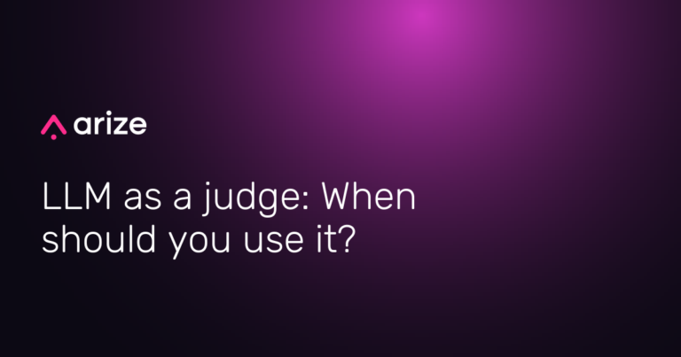 LLM-as-a-Judge: When should you use it?