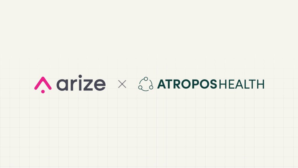 Arize and Atropos Health